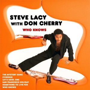 Steve Lacy的專輯Who Knows