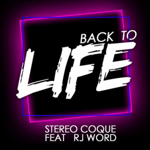 ดาวน์โหลดและฟังเพลง Back To Life พร้อมเนื้อเพลงจาก Stereo Coque