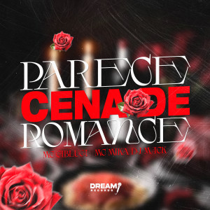 ดาวน์โหลดและฟังเพลง Parece Cena de Romance (Explicit) พร้อมเนื้อเพลงจาก DJ Mack