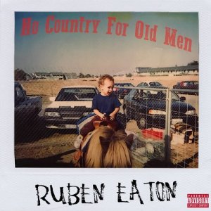 Ruben Eaton的專輯No Country for Old Men (Explicit)