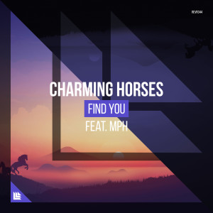 Listen to Find You (Club Mix) song with lyrics from Charming Horses