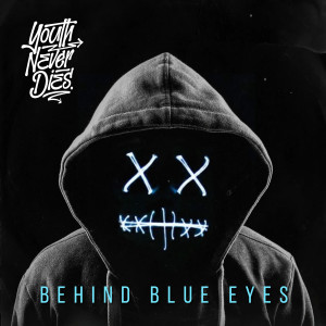 Album Behind Blue Eyes oleh Youth Never Dies