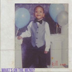 Album What's on The Menu? (Explicit) oleh Kill Cam