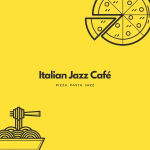 Album Pizza, Pasta, Jazz from Italian Jazz Café