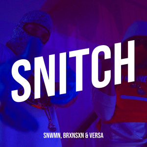 SNWMN的專輯Snitch (Explicit)