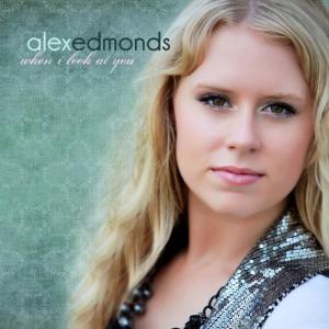 Alex Edmonds的專輯When I Look At You