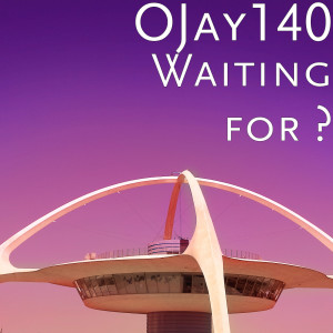 收听OJay140的Waiting for ? (Explicit)歌词歌曲