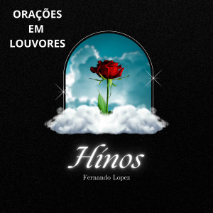 Album Orações Em Louvores (Hinos) oleh Fernando López
