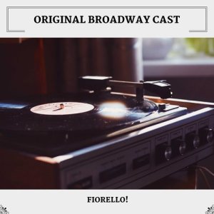 Album Fiorello! from Original Broadway Cast