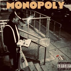收聽swn的Monopoly (Explicit)歌詞歌曲