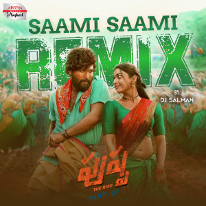 Listen to Saami Saami Remix (From "Pushpa - The Rise") song with lyrics from Devi Sri Prasad