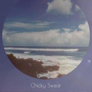 收聽Hannie Mezan的Chicky Swear歌詞歌曲