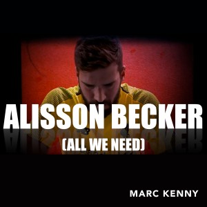 Marc Kenny的專輯Alisson Becker (All We Need)