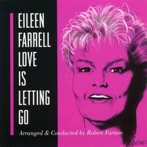 อัลบัม Farrell, Eileen: "Love Is Letting Go" - Popular Songs ศิลปิน Studio Orchestra