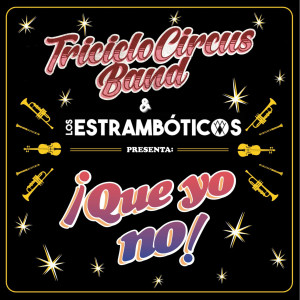 อัลบัม Que yo no ศิลปิน Triciclo Circus Band