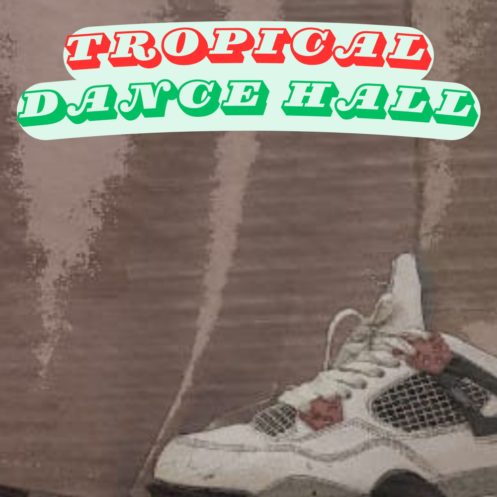TROPICAL DANCEHALL