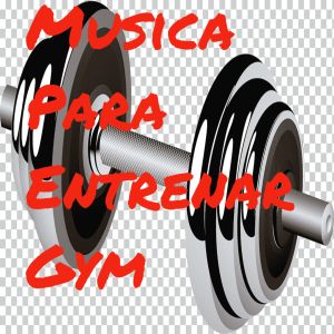 Album Musica Para Entrenar Gym oleh Gimnasio Motivacion