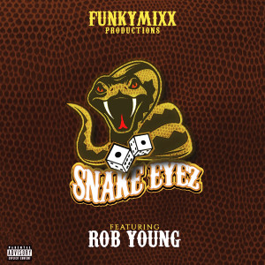 Snake Eyez (Explicit) dari Rob Young