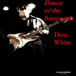 Don White的專輯Dance of the Sasquatch