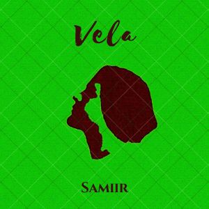 Listen to Vela song with lyrics from Samiir