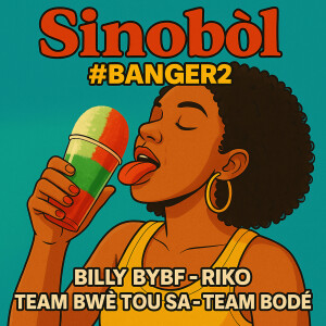 Album SINOBÒL #BANGER 2 (Explicit) from Team Bwè Tou Sa