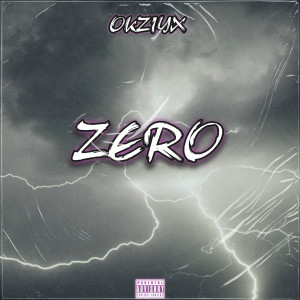 Album Z E R O from OKZIYX