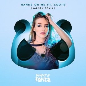Dengarkan lagu Hands On Me (VALNTN Remix) (Explicit) (VALNTN Remix|Explicit) nyanyian White Panda dengan lirik