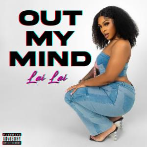 Lai Lai的專輯Out My Mind (Explicit)