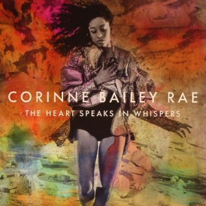 อัลบัม The Heart Speaks In Whispers ศิลปิน Corinne Bailey Rae