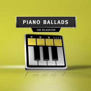 อัลบัม Piano Ballads For Relaxation ศิลปิน Focus Study