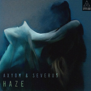 Listen to Haze song with lyrics from Axyom