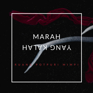 Album Marah Yang Kalah from Ruang Potpuri Mimpi