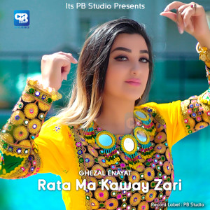 Listen to Rata Ma Kaway Zari song with lyrics from Ghezaal Enayat