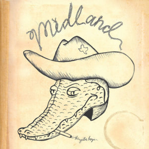 อัลบัม The Gator Boys ศิลปิน Midland