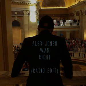Album Alex Jones Was Right (Radio Edit) from Icon Okee