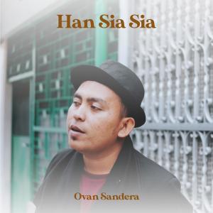 Ovan Sandera的專輯Han Sia Sia