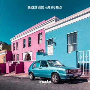 อัลบัม Are you ready ศิลปิน BRACKET MUSIC