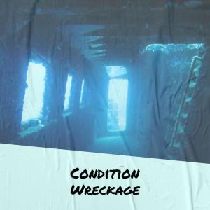 Various的专辑Condition Wreckage