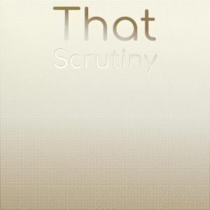 อัลบัม That Scrutiny ศิลปิน Various