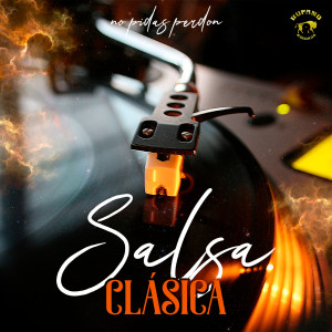 Salsa Clasica的專輯No Pidas Perdon