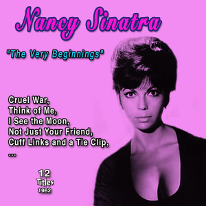 อัลบัม Nancy Sinatra - The Very Beginnings (12 Titles - 1962) ศิลปิน Nancy Sinatra
