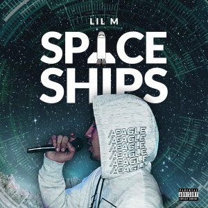 Album SpaceShips (Explicit) from Lil M