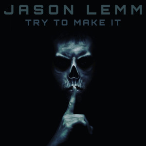 อัลบัม Try to Make It ศิลปิน Jason Lemm