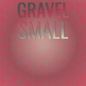 Various Artists的專輯Gravel Small