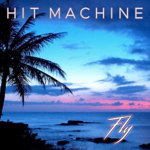 Hit Machine的專輯Fly