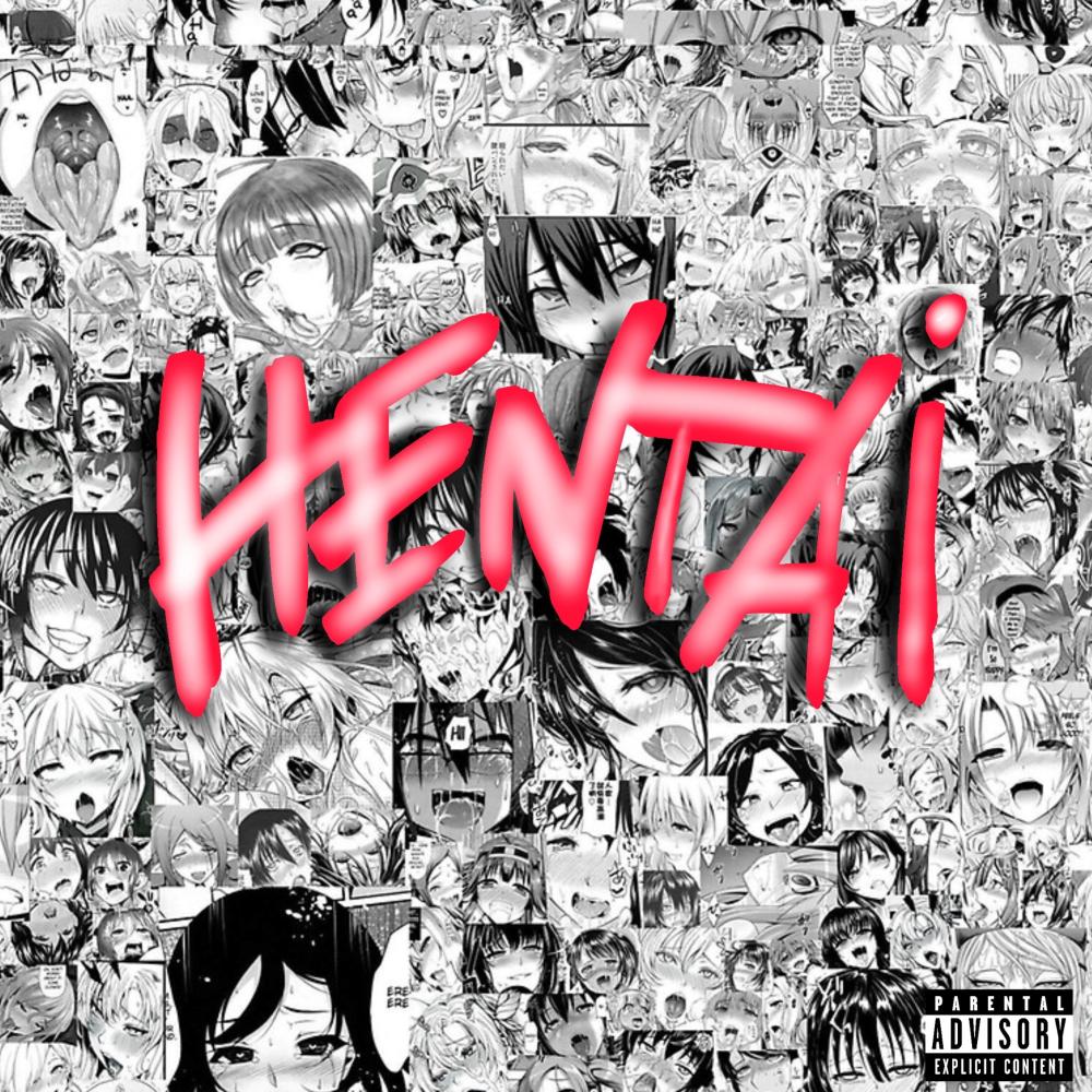 Hentai (feat. 10grazie) (Explicit)