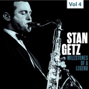 Stan Getz的專輯Milestones of a Legend - Stan Getz, Vol. 4
