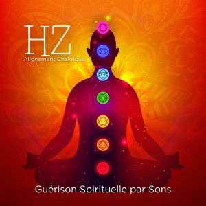 Équilibre des Chakras的專輯Guérison Spirituelle par Sons (Méditation Profonde, Bien-Être et Alignement Chakrique)