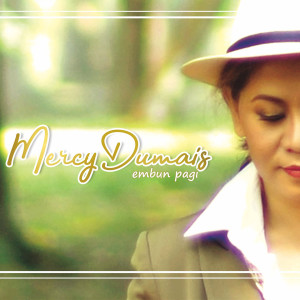 Listen to Kau & Aku song with lyrics from Mercy Dumais