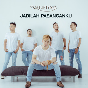收聽Vagetoz的Jadilah Pasanganku歌詞歌曲